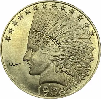 Jungtinių Amerikos valstijų 10 Dolerių 1908 D S Liberty Indijos Galvos Erelis su moto DIEVU MES tikime, Aukso Žalvario Metalo Kopijuoti Monetas
