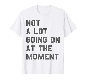 2021 m. Vasarą, vyriški T-shirt Ne Daug Vyksta Tuo Metu, Spausdinimo Modelis Gatvės Hip-hop Medvilnės Aukštos kokybės Negabaritinių marškinėliai